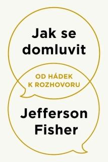 JAK SE DOMLUVIT - OD HÁDEK K ROZHOVORU