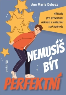 NEMUSÍŠ BÝT PERFEKTNÍ