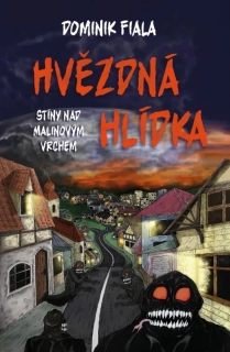 HVĚZDNÁ HLÍDKA 1 STÍNY NAD MALINOVÝM VRCHEM