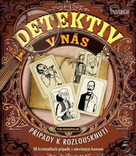 DETEKTIV V NÁS – PŘÍPADY K ROZLOUSKNUTÍ, 58 PŘÍPADŮ S OTEVŘENÝM KONCEM-2.V