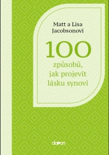 100 ZPŮSOBŮ, JAK PROJEVIT LÁSKU SYNOVI