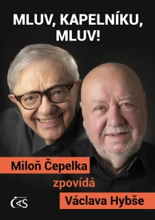MLUV, KAPELNÍKU, MLUV!