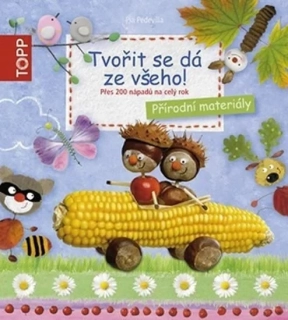 TVOŘIT SE DÁ ZE VŠEHO
