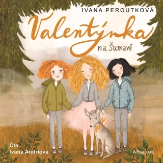 CD VALENTÝNKA NA ŠUMAVĚ (AUDIOKNIHA PRO DĚTI)