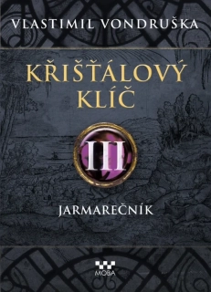 KŘIŠŤÁLOVÝ KLÍČ III. - JARMAREČNÍK
