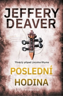 POSLEDNÍ HODINA 13 LINCOLN RHYME