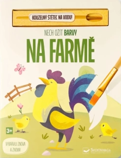 NECH OŽÍT BARVY NA FARMĚ