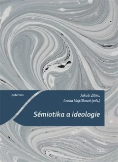 SÉMIOTIKA A IDEOLOGIE