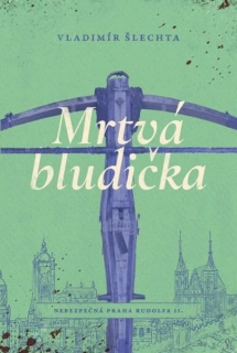 MRTVÁ BLUDIČKA 3 NEBEZPEČNÁ PRAHA RUDOLFA II.