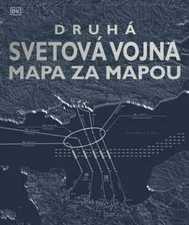 DRUHÁ SVETOVÁ VOJNA  MAPA ZA MAPOU