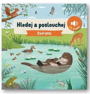 HLEDEJ A POSLOUCHEJ ZVÍŘATA