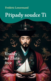 PŘÍPADY SOUDCE TI: VRAŽDY NA ŽLUTÉ ŘECE