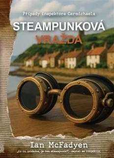 STEAMPUNKOVÁ VRAŽDA 7 STEVE CARMICHAEL
