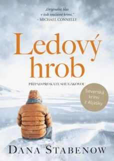 LEDOVÝ HROB 13 KATE SHUGAK
