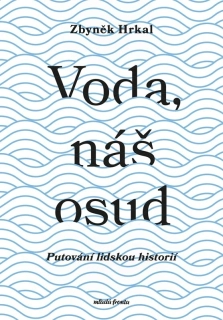 VODA, NÁŠ OSUD
