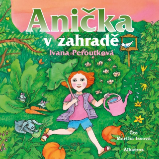 CD ANIČKA V ZAHRADĚ (AUDIOKNIHA PRO DĚTI)
