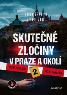 SKUTEČNÉ ZLOČINY V PRAZE A OKOLÍ 2