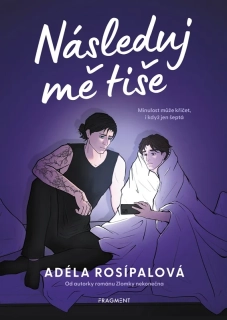 NÁSLEDUJ MĚ TIŠE