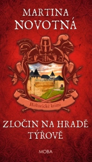 ZLOČIN NA HRADĚ TÝŘOVĚ 4 ZLOČINY NA ZAPOMENUTÝCH HRADECH