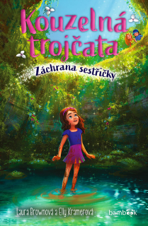 KOUZELNÁ TROJČATA - ZÁCHRANA SESTŘIČKY
