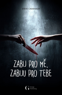 ZABIJ PRO MĚ, ZABIJU PRO TEBE