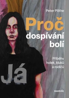 PROČ DOSPÍVÁNÍ BOLÍ