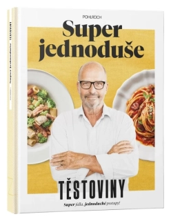 SUPER JEDNODUŠE - TĚSTOVINY