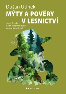 MÝTY A POVĚRY V LESNICTVÍ
