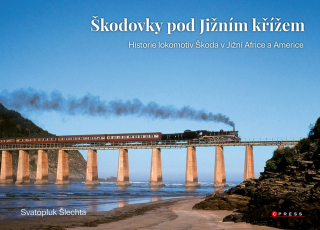 ŠKODOVKY POD JIŽNÍM KŘÍŽEM   HISTORIE LOKOMOTIV ŠKODA V JIŽNÍ AFRICE A AMERICE