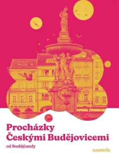 PROCHÁZKY ČESKÝMI BUDĚJOVICEMI