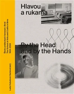 HLAVOU A RUKAMA / BY THE HEAD AND BY THE HANDS