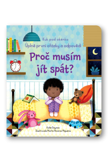 PROČ MUSÍM JÍT SPÁT?