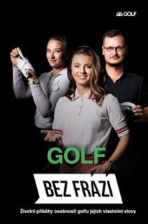 BEZ FRÁZÍ - GOLF
