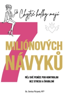 CHYTRÉ HOLKY MAJÍ 7 MILIÓNOVÝCH NÁVYKŮ