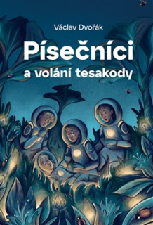 PÍSEČNÍCI A VOLÁNÍ TESAKODY 3 PÍSEČNÍCI