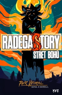 RADEGASTORY: STŘET BOHŮ