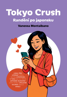 TOKYO CRUSH - RANDĚNÍ PO JAPONSKU
