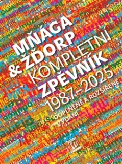 MŇÁGA A ŽĎORP - KOMPLETNÍ ZPĚVNÍK 1987 - 2025