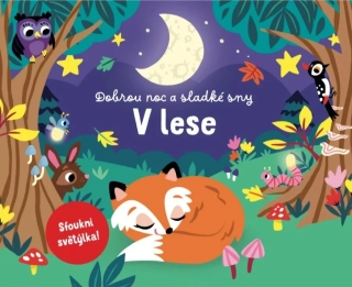 DOBROU NOC A SLADKÉ SNY V LESE