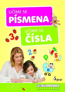 UČÍME SE ČÍSLA A PÍSMENA