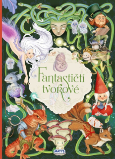 FANTASTIČTÍ TVOROVÉ