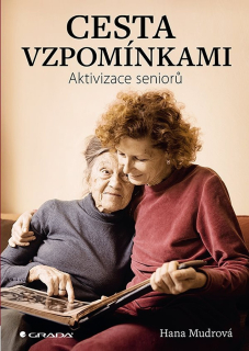 CESTA VZPOMÍNKAMI   AKTIVIZACE SENIORŮ