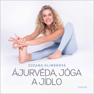 ÁJURVÉDA, JÓGA A JÍDLO