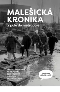 MALEŠICKÁ KRONIKA: Z POLE DO METROPOLE
