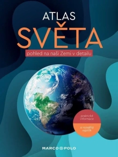 ATLAS SVĚTA - POHLED NA NAŠI ZEMI V DETAILU