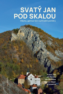 SVATÝ JAN POD SKALOU - DĚJINY, GENIUS LOCI A PŘÍRODNÍ POMĚRY