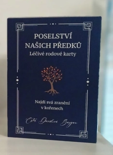 POSELSTVÍ NAŠICH PŘEDKŮ - LÉČIVÉ RODOVÉ KARTY