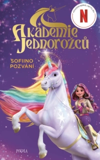 AKADEMIE JEDNOROŽCŮ N1: SOFIINO POZVÁNÍ