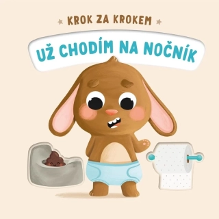 UŽ CHODÍM NA NOČNÍK    KROK ZA KROKEM