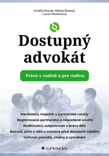 DOSTUPNÝ ADVOKÁT: PRÁVO V RODINĚ A PRO RODINU